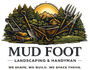 Mud Food Landscaping &amp; Handyman.