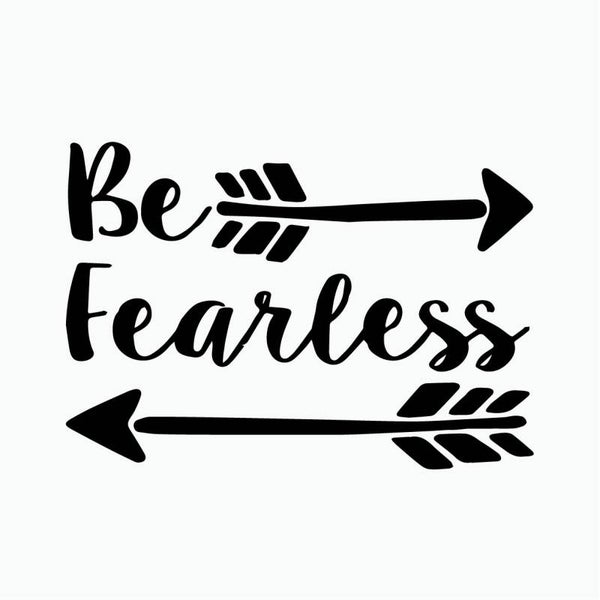 Be Fearless Muursticker