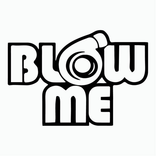 Blow Me Auto Sticker