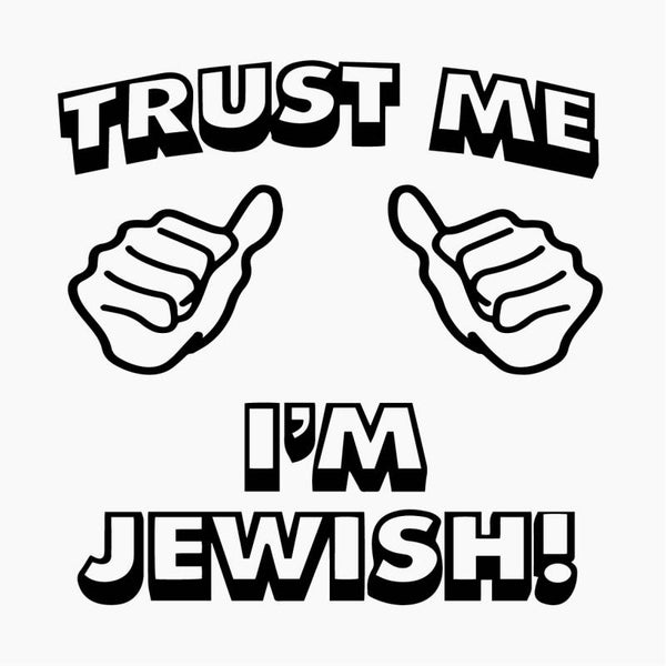 Trust Me Im Jewish Auto Sticker