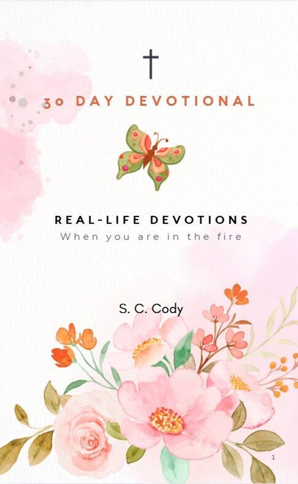 (30 Day)  Real-Life Devotions - When Your In the Fire (2nd Edition)