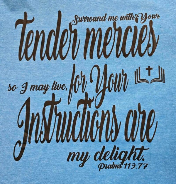Psalms 119:77 Surround Me With Your Tender Mercies So I May Live, For Your Instructions Are My Delight. Youth T-Shirts