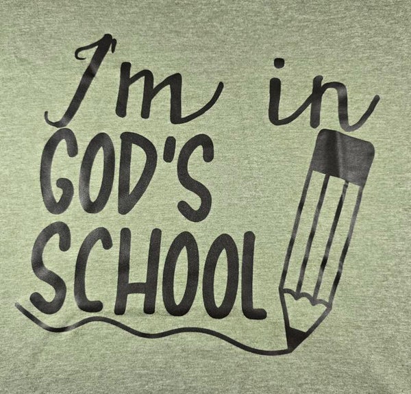 I'm in God's School T-Shirts