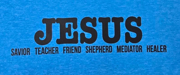 Jesus Savior Teacher Friend Shepherd Mediator Healer T-Shirts