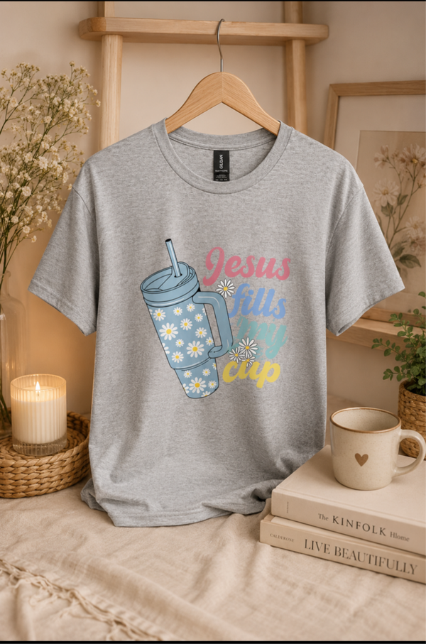 Jesus Fills My Cup Christian T-Shirt