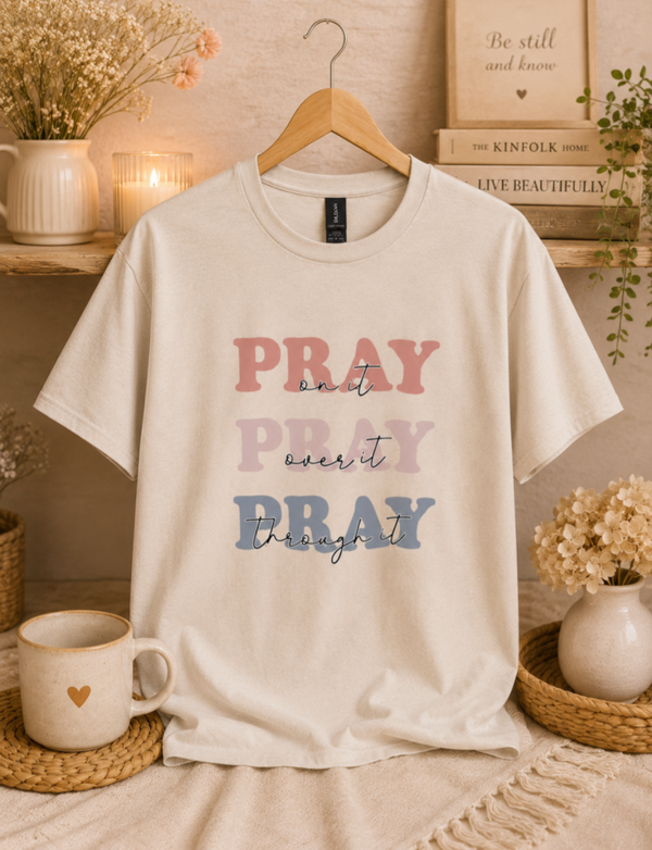 Pray, Pray, Pray Faith T-Shirt