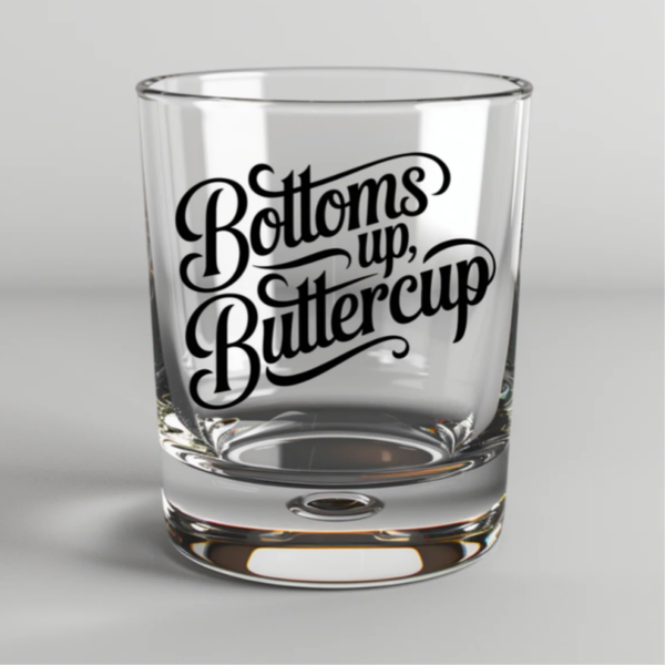 Bottoms Up, Buttercup Funny Shot Glass