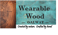 Wearable Wood Galway