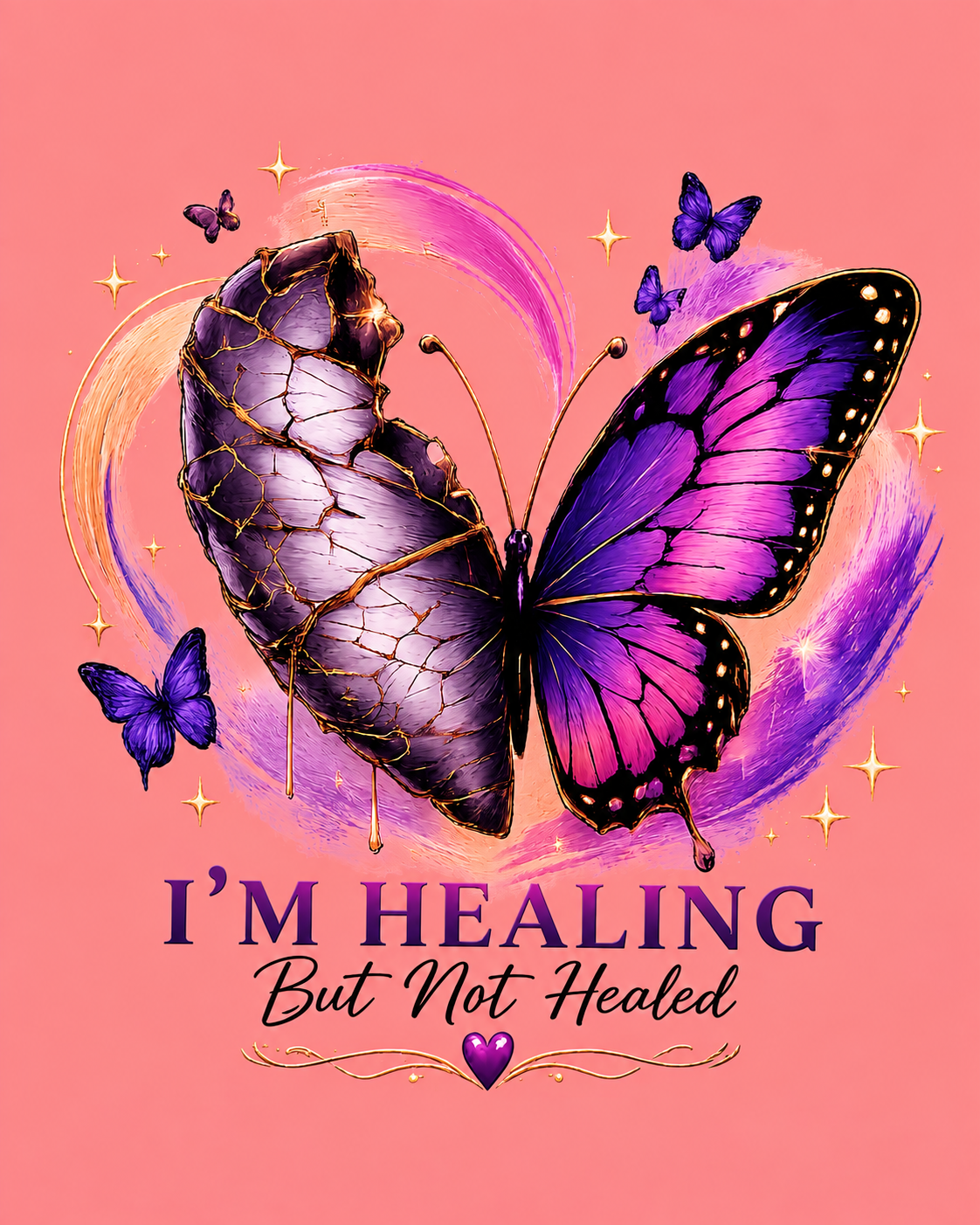 I’m Healing But Not Healed T-Shirt