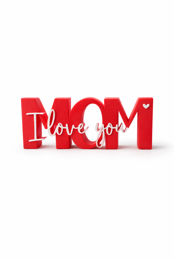 Mom I love you