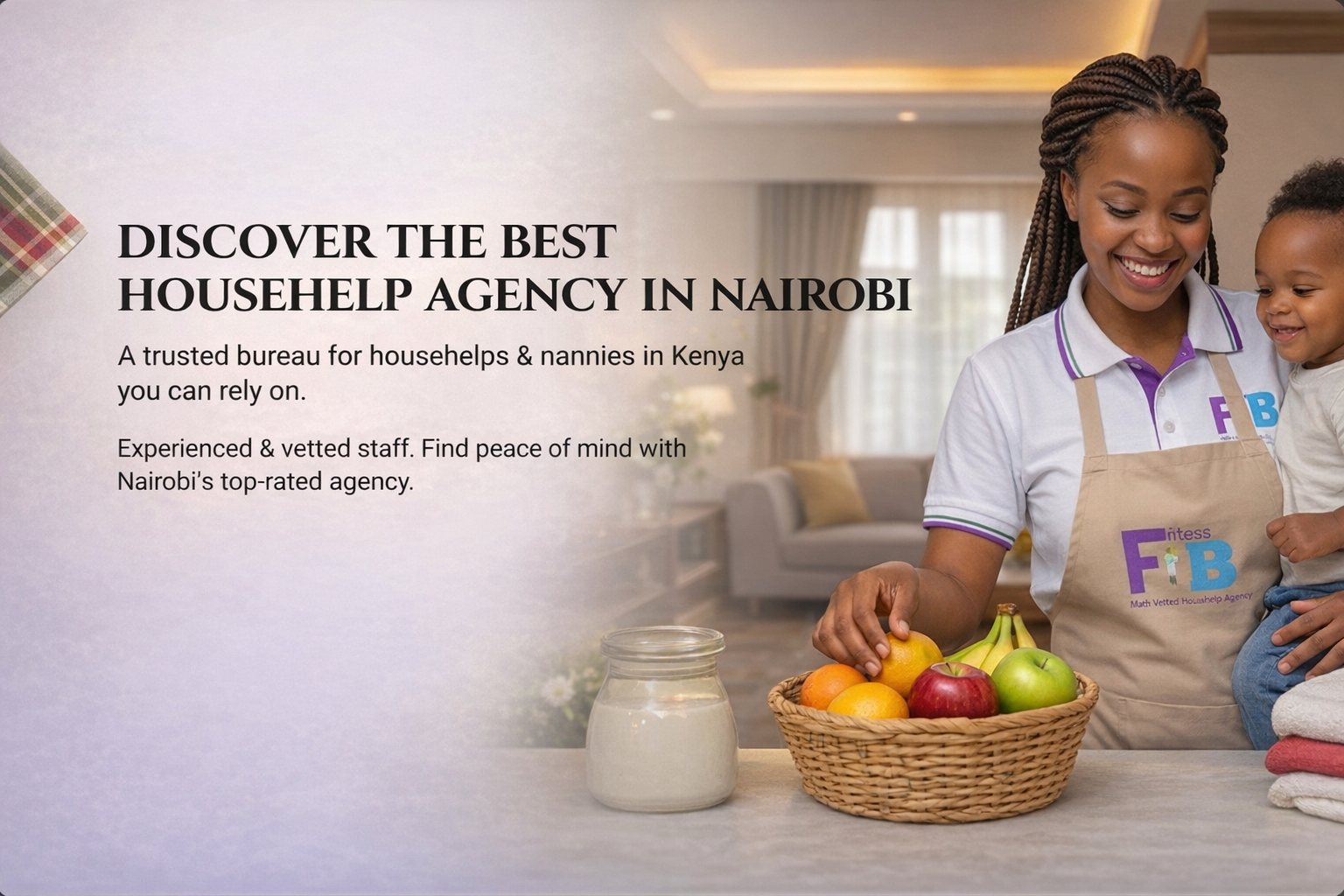 Trusted househelp agency in Nairobi offering vetted nannies and domestic workers – Fiftess