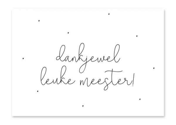 Ansichtkaart dankjewel leuke meester