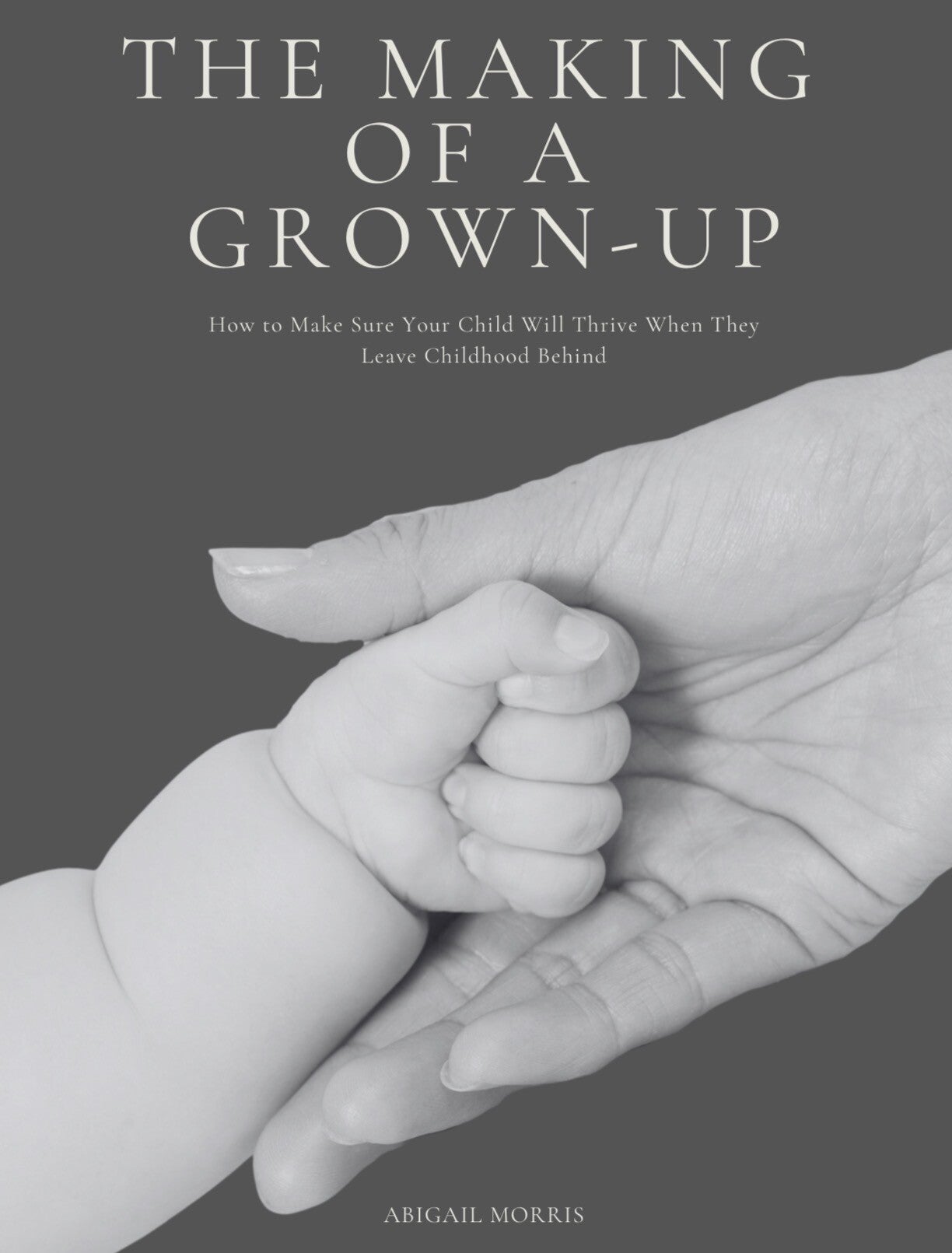 The Making of a Grown-Up: Physical Book Only