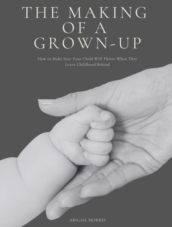 The Making of a Grown-Up: Physical Book Only