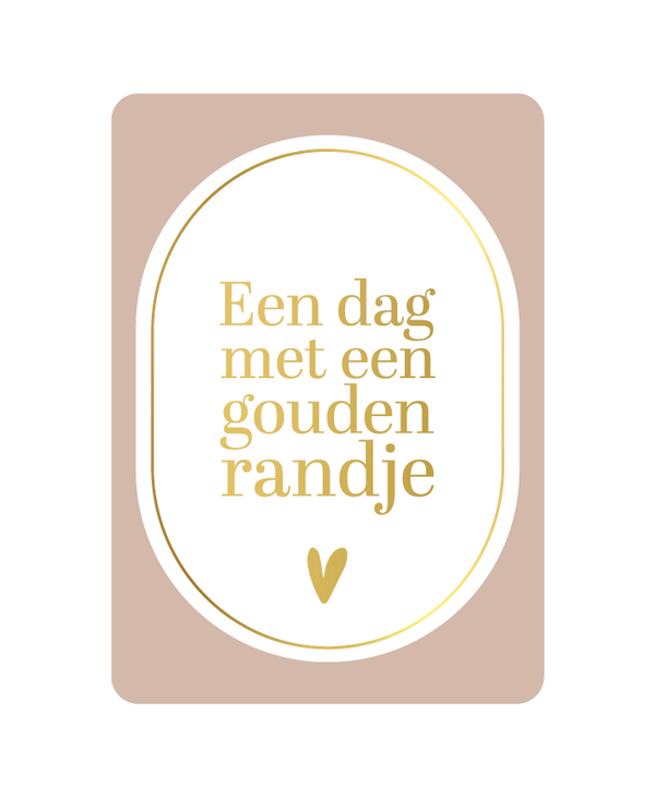 Wenskaart een dag met een gouden randje
