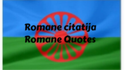 Romane Citatija – Romani Quotes