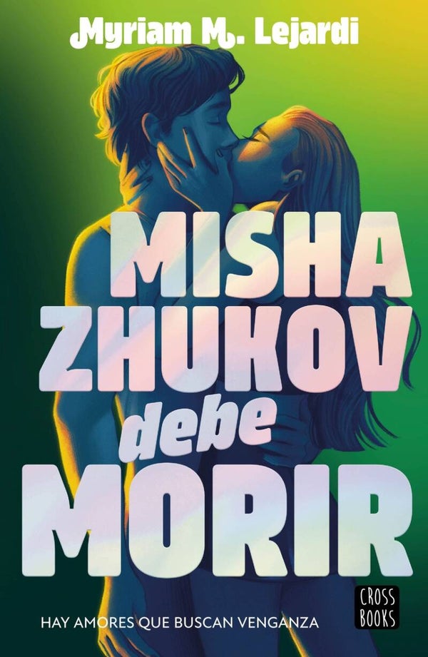 Misha Zhukov debe morir -M Lejardi, Myriam-
