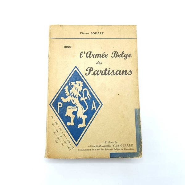 Belgian Resistance Book Avec L'armée belge des Partisans - Pierre Bodart