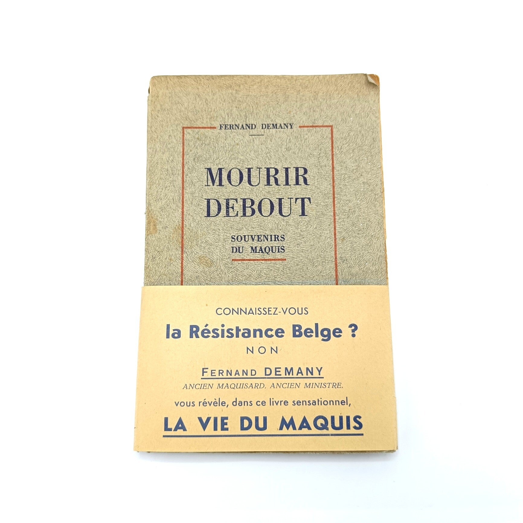 Belgian Resistance Book Mourir Debout Souvenirs Du Maquis - Fernand Demany