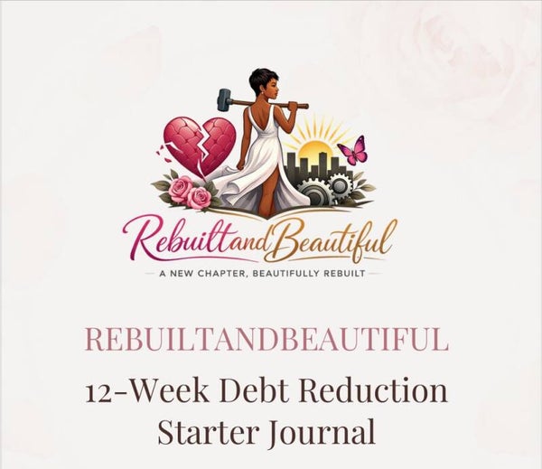 RebuiltandBeautiful 12-Week Debt Reduction Starter Journal