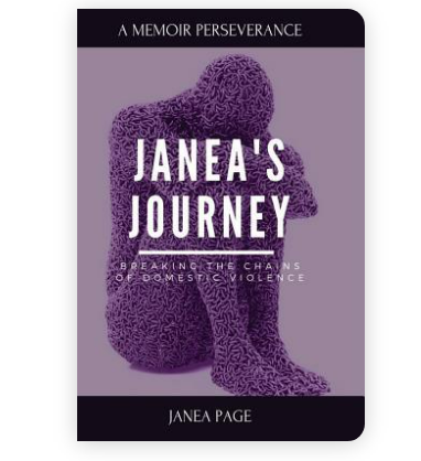 "Janea's Journey, Breaking the Chains of Domestic Violence"
