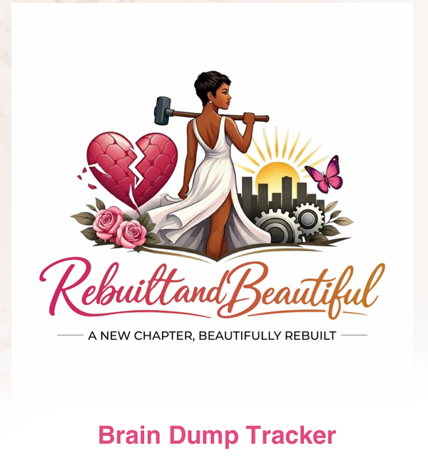 RebuiltandBeautiful Brain Dump (Hardcopy)