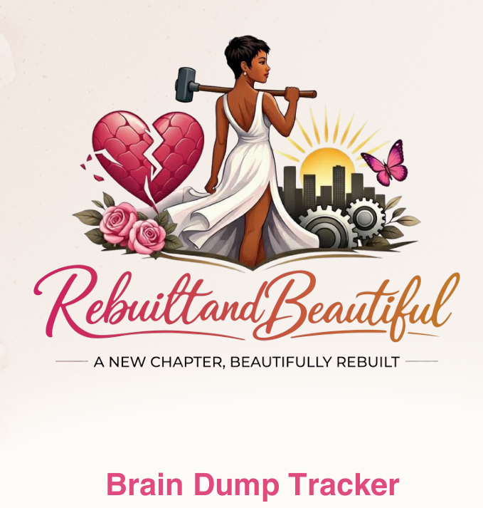 RebuiltandBeautiful Brain Dump Tracker