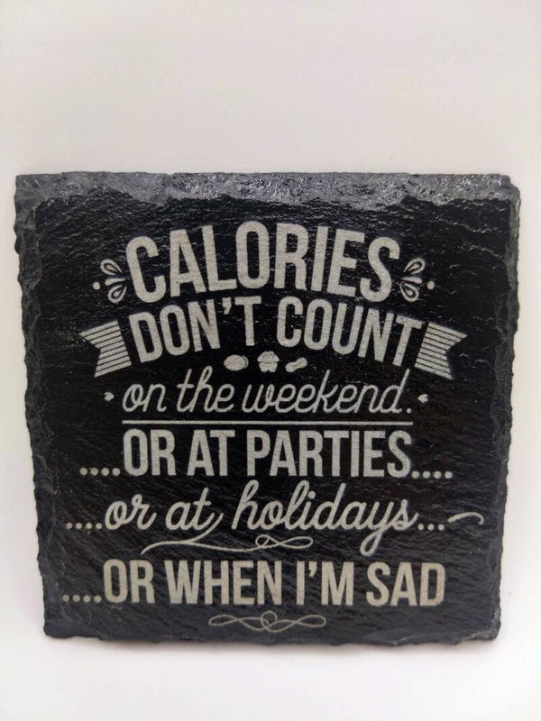 Calories don't count..