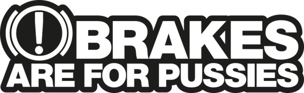 brake pussy