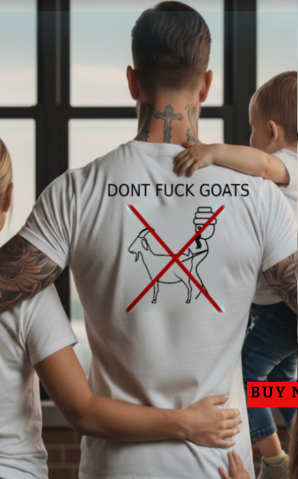 T-shirt : Dont fuck goats