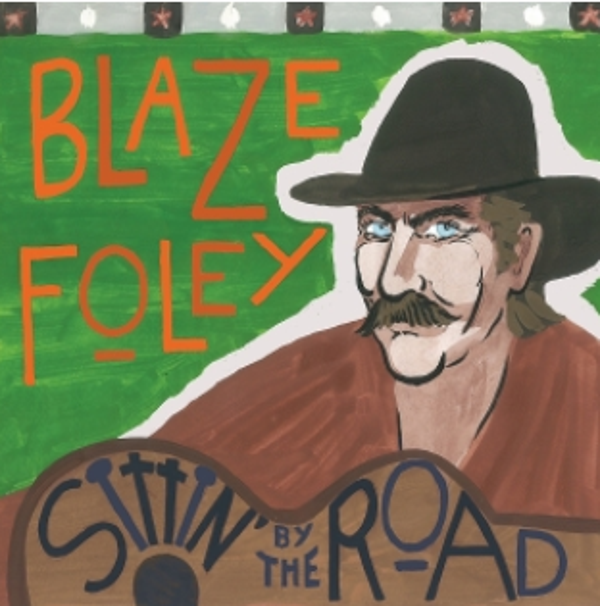 Foley, Blaze Sittin' By the Road
