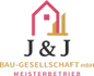 J &amp; J Baugesellschaft mbH MEISTERBETRIEB