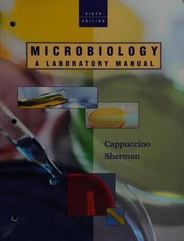 Microbiology: A Laboratory Manual