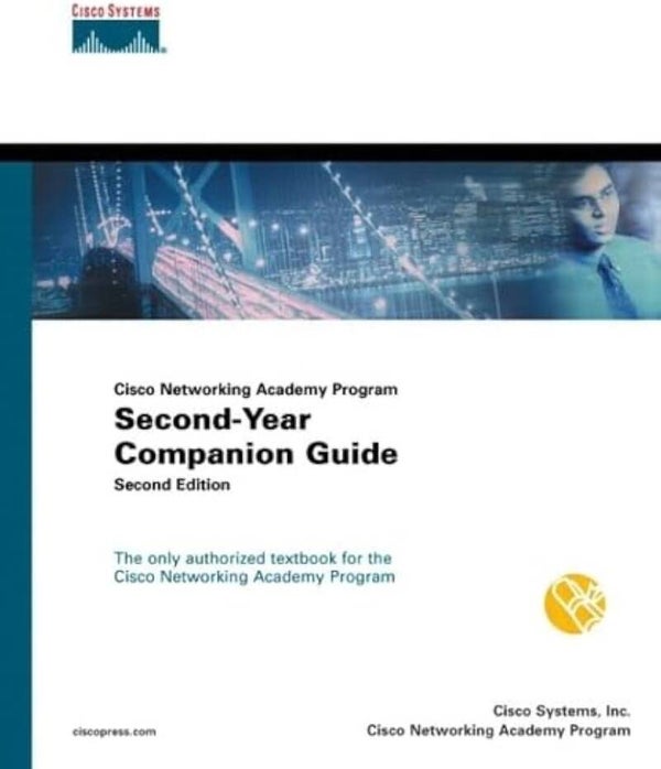 Cisco Networking Academy Program: Second-Year Companion Guide