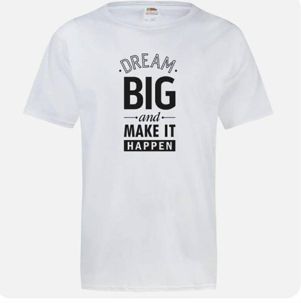 Dream Big Make It Happen