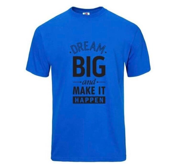 Dream Big Make It Happen