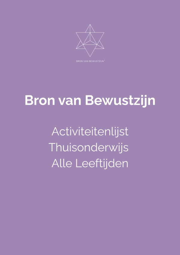 Complete Activiteitenlijst Thuisonderwijs vanuit Bron van Bewustzijn