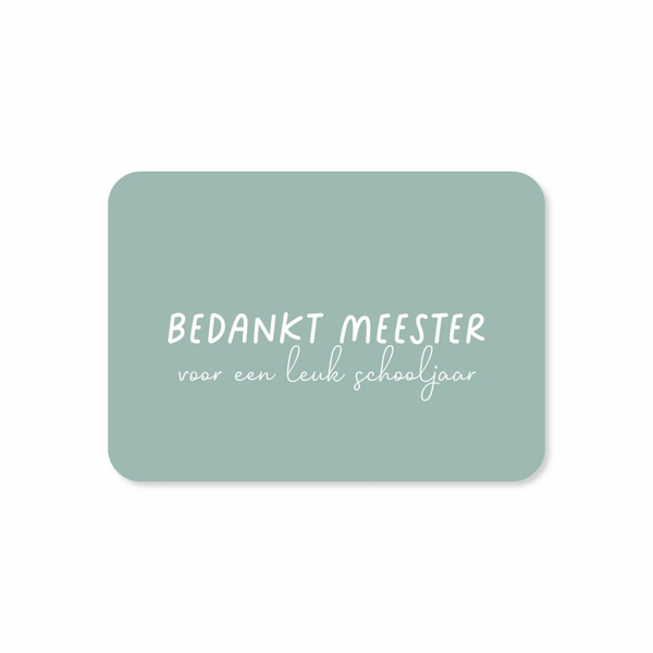 Kaart mini - Bedankt meester