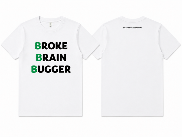 T-shirt (Broke Brain Bugger)