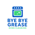 Byebye Grease Byebye Grease