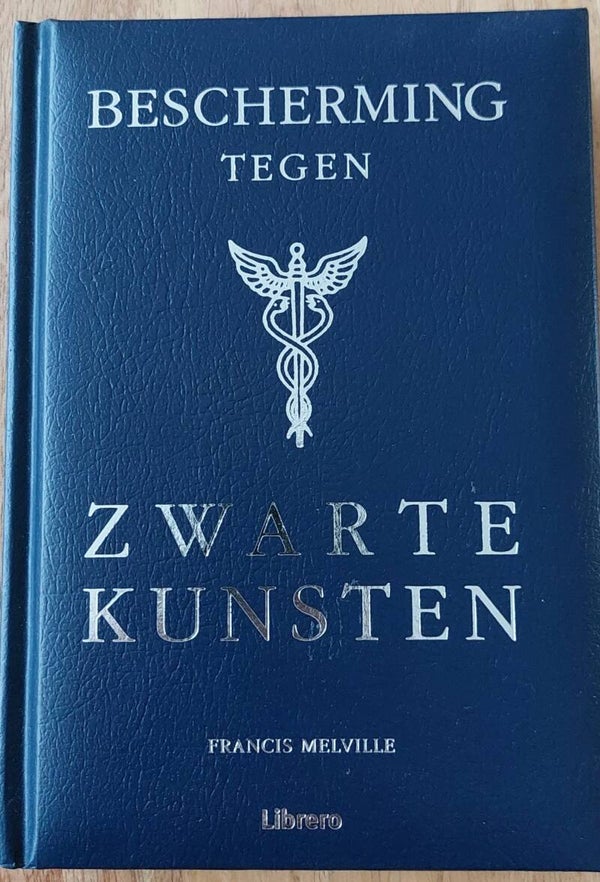 Bescherming tegen zwarte kunsten - Francis Melville, Michelle Pickering, A.F.D. van Den Broek