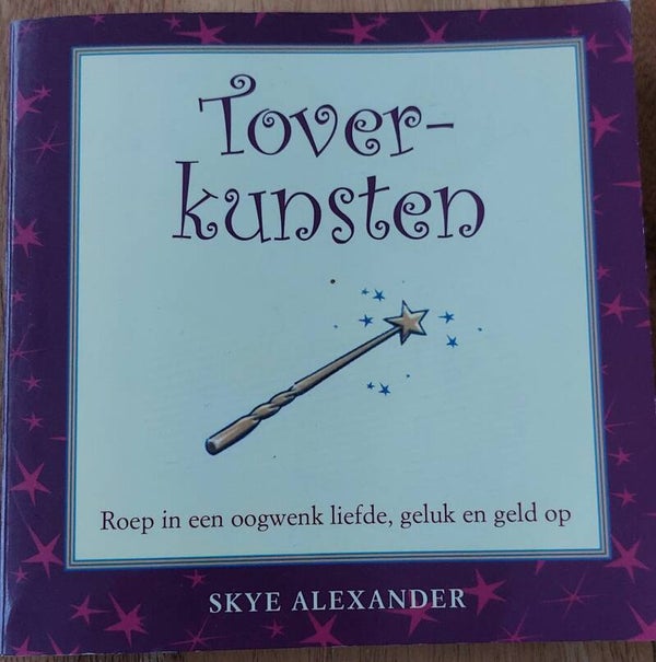 Toverkunsten - Skye Alexander