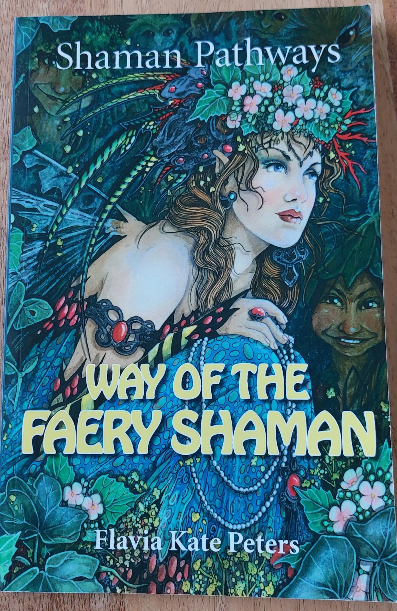 The Way of the Faery Shaman - Flavia Kate Peters