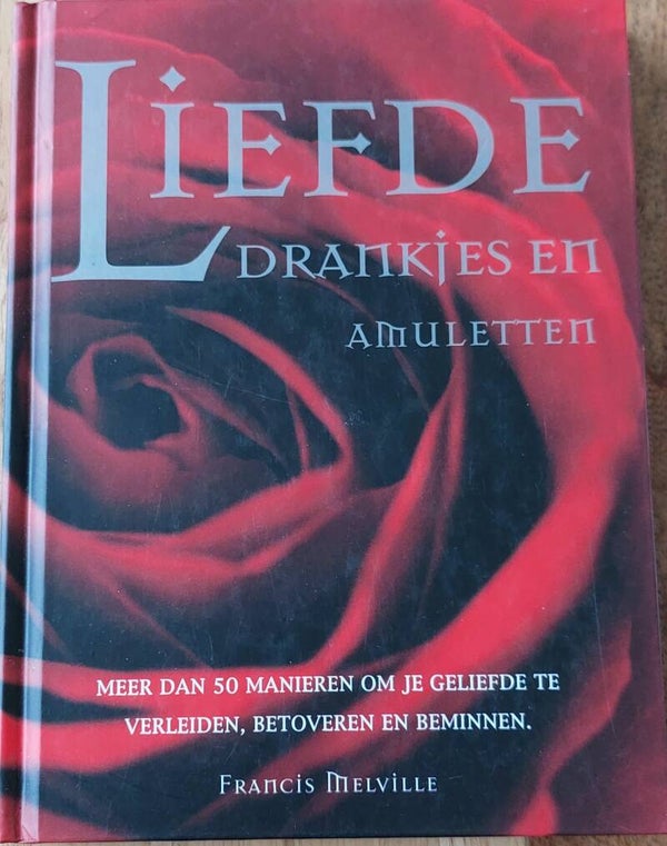 Liefdesdrankjes en amuletten - Francis Melville