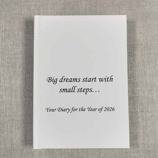 2026 DIARY "Big dreams start with small steps..."