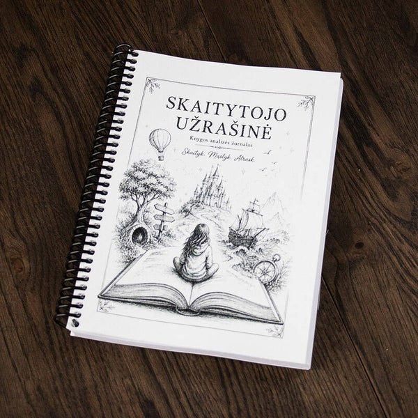 SKAITYTOJO UŽRAŠINĖ. Knygos analizės žurnalas:  Skaityk. Mąstyk. Atrask.