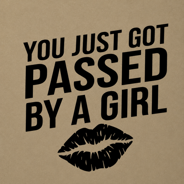 You just passed bij a girl