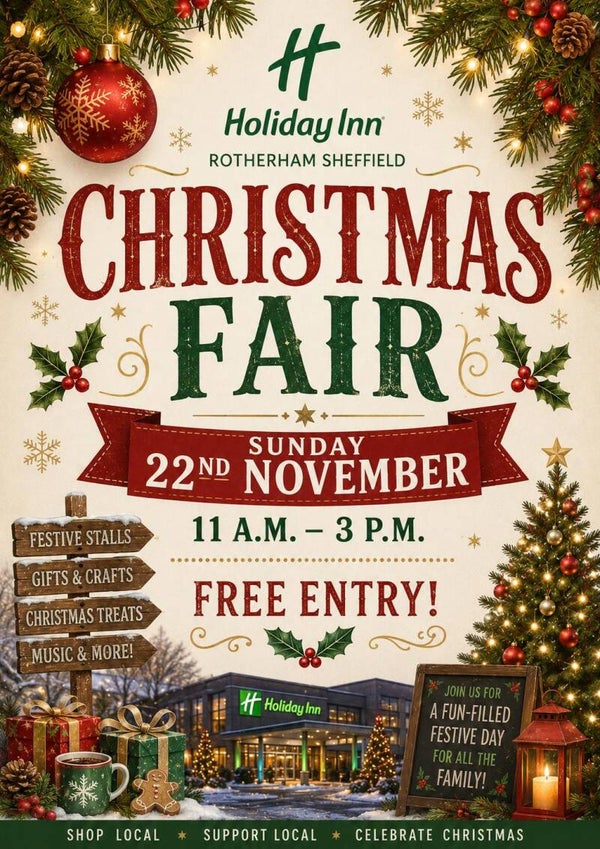 Holiday Inn Rotherham CHRISTMAS Fayre - November 22nd 2026