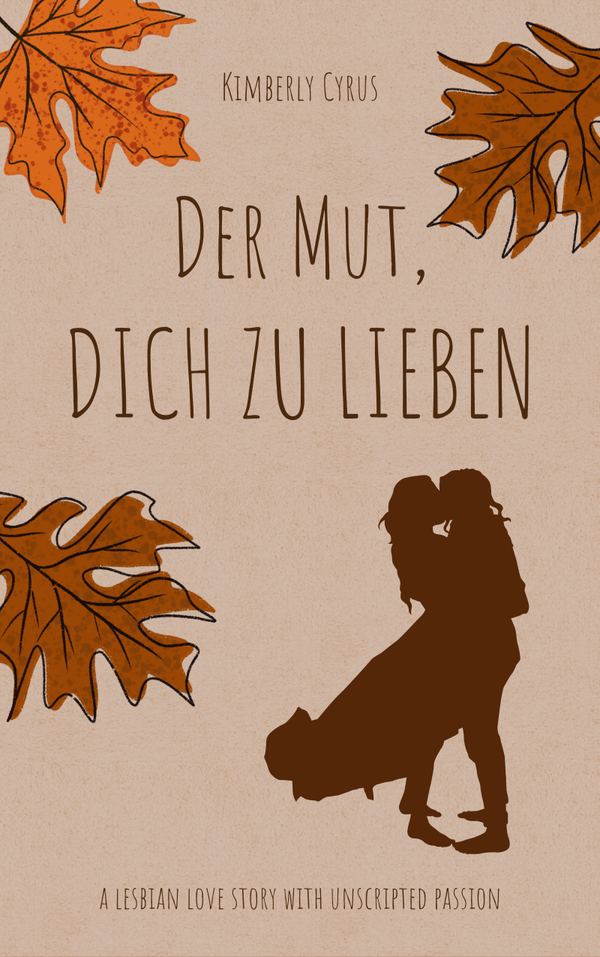 Der Mut, dich zu lieben