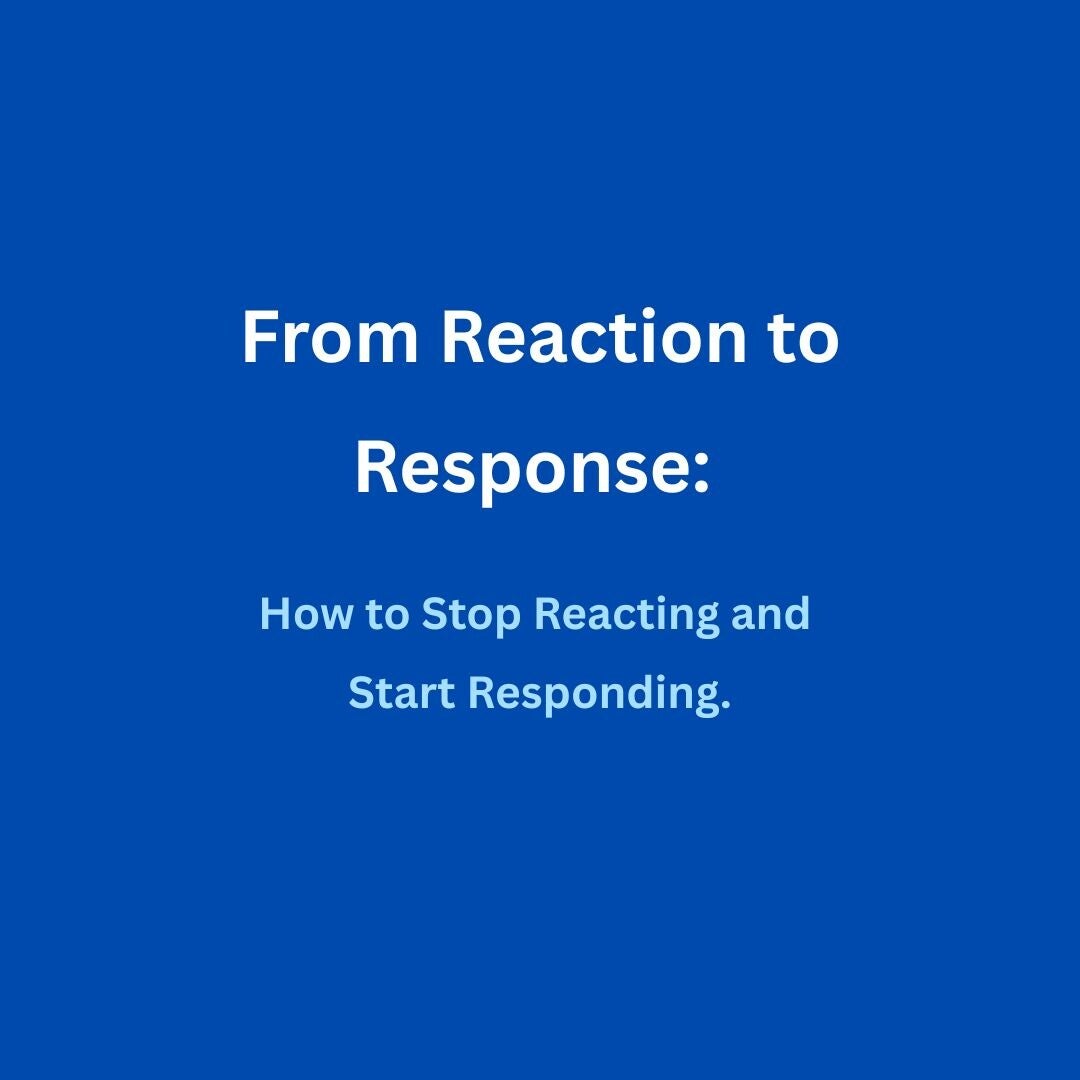 Words From Reaction to Response on a plain blue background.